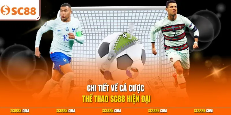 Chi tiết về cá cược thể thao SC88 hiện đại 
