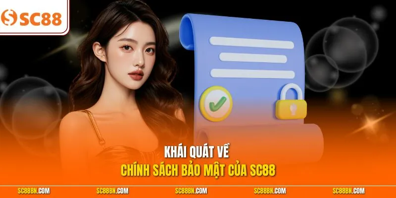 Khái quát về chính sách bảo mật của SC88