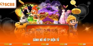 Sảnh Nổ Hũ TP Điện Tử - Thăng Hoa Cảm Xúc Với Jackpot 10 Tỷ